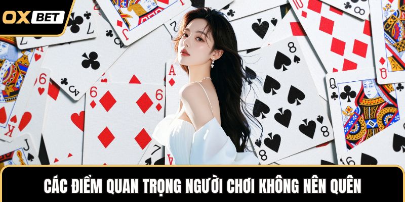 Các điểm quan trọng người chơi không nên quên